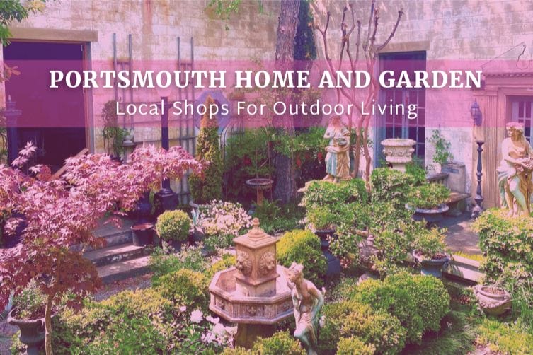 Portsmouth Home and Garden Local Shops for Outdoor Living
